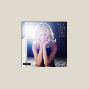 Shelby Lynne - Just a Little Lovin' 