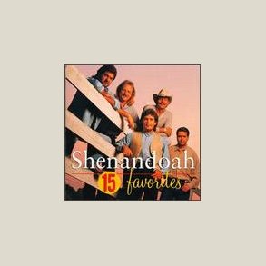 Shenandoah - 15 Favorites 