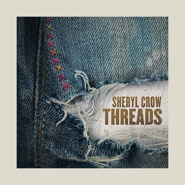 Sheryl Crow - Threads 