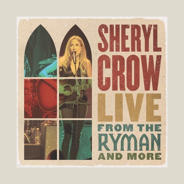 Sheryl Crow -  Live From The Ryman And More (2 CD)