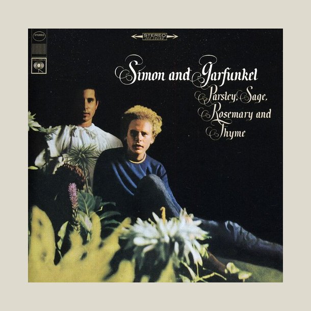 Simon & Garfunkel - Parsley, Sage, Rosemary and Thyme