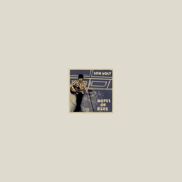 Son Volt - Notes Of Blue