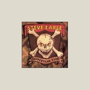 Steve Earle - Copperhead Road 