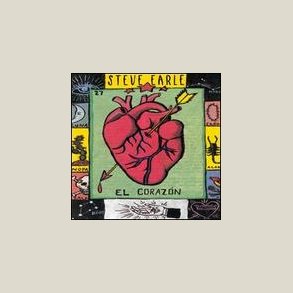 Steve Earle - El Coraz�n 