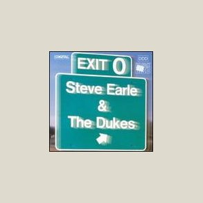 Steve Earle - Exit 0