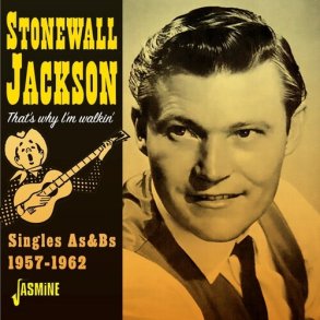  Stonewall Jackson - That's Why I'm Walkin' - Singles As & Bs 1957-1962 (2 CD)