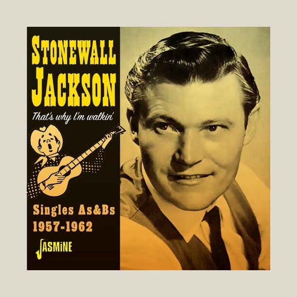  Stonewall Jackson - That's Why I'm Walkin' - Singles As & Bs 1957-1962 (2 CD)