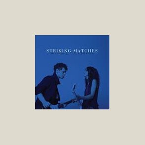 Striking Matches - Nothing But the Silence