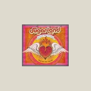 Sugarland - Love on the Inside 