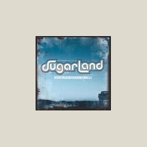 Sugarland - Twice the Speed of Life 