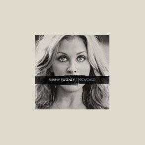 Sunny Sweeney - Provoked