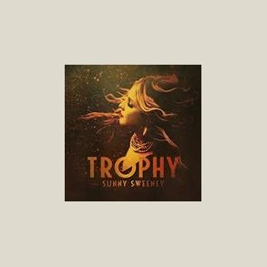 Sunny Sweeney - Trophy