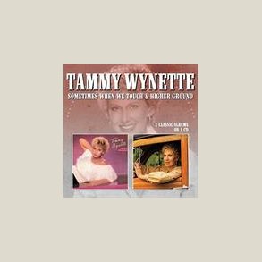 Tammy Wynette - Sometimes When We Touch / Higher Ground 