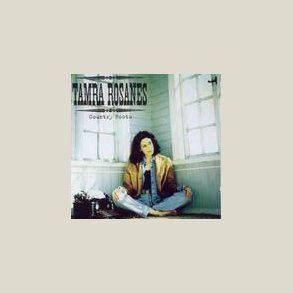 Tamra Rosanes - Country Roots