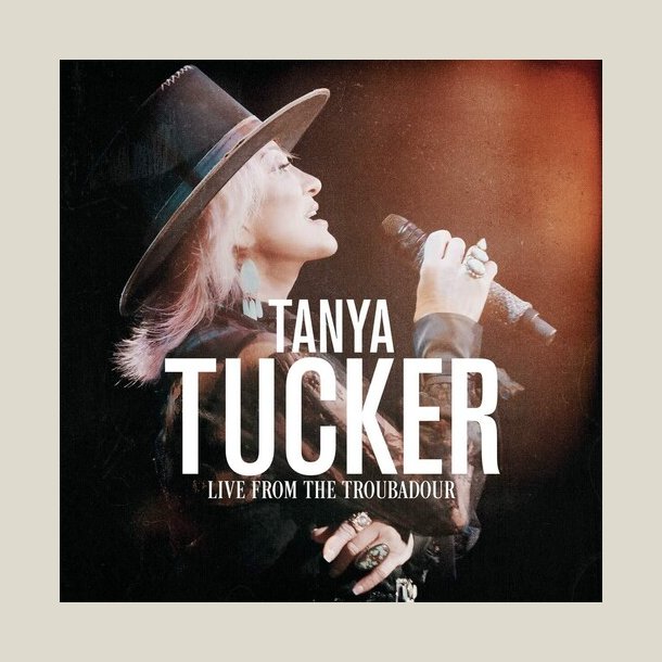 Tanya Tucker - Live From The Troubadour  [LIVE]