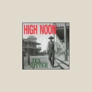Tex Ritter - High Noon 