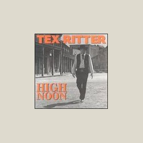 Tex Ritter - High Noon [Box Set]