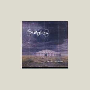 Tim McGraw - Set This Circus Down 