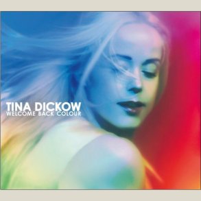 Tina Dickow - Welcome Back Colour (2 CD-Set)