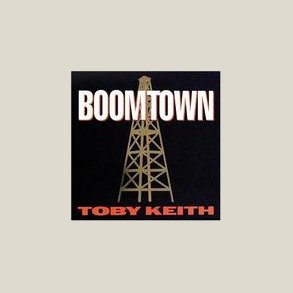 Toby Keith - Boomtown 