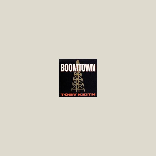 Toby Keith - Boomtown 