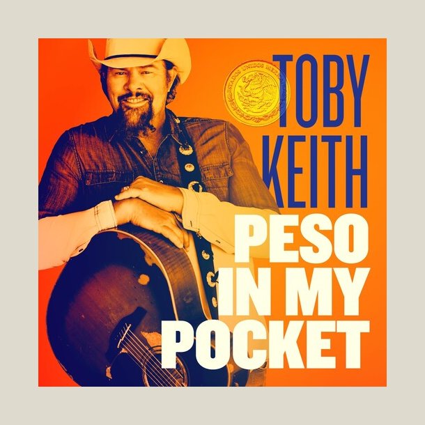 Toby Keith -  Peso In My Pocket