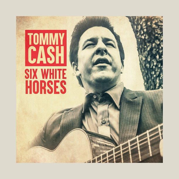 Tommy Cash - Six White Horses