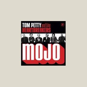 Tom Petty & the Heartbreakers - Mojo