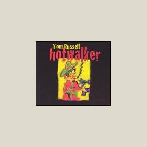 Tom Russell - Hotwalker