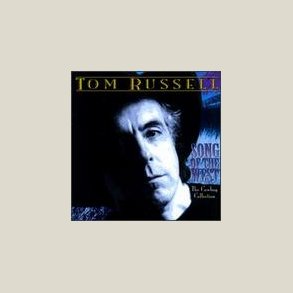 Tom Russell - Song of the West: The Cowboy Collection 