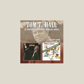 Tom T. Hall - In Concert / Saturday Morning Songs