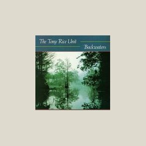 Tony Rice - Backwaters 