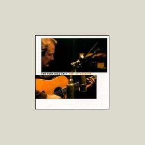 Tony Rice - Unit of Measure 