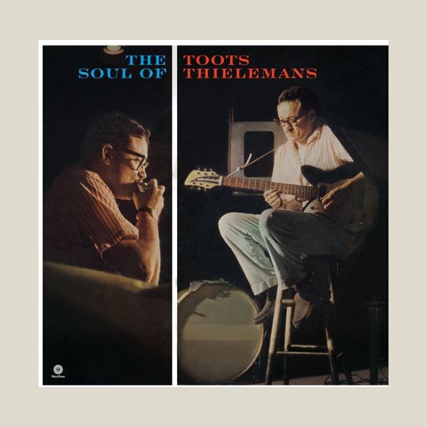Toots Thielemans  - Soul of Toots Thielemans 