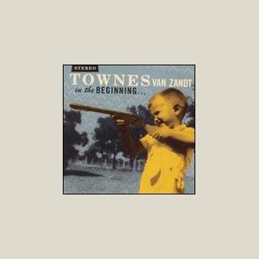 Townes Van Zandt - In the Beginning 