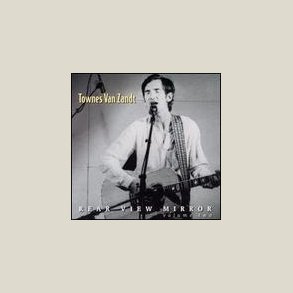 Townes Van Zandt - Rear View Mirror 2