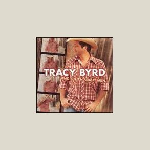 Tracy Byrd - Truth About Men 