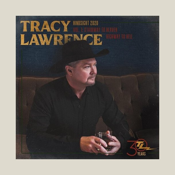 Tracy Lawrence - Hindsight 2020, Vol 1: Stairway To Heaven Highway