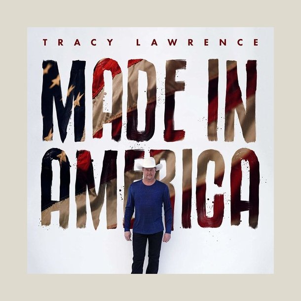 Tracy Lawrence - Made In America