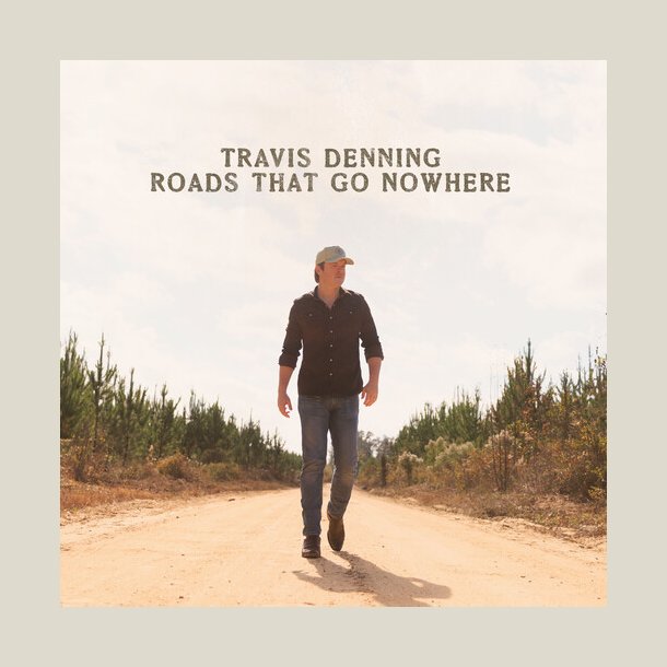 Travis Denning - Roads That Go Nowhere
