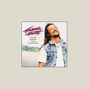 Travis Tritt - No More Looking Over My Shoulder 