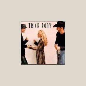 Trick Pony - Trick Pony 