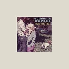 Turnpike Troubadours - Goodbye Normal Street