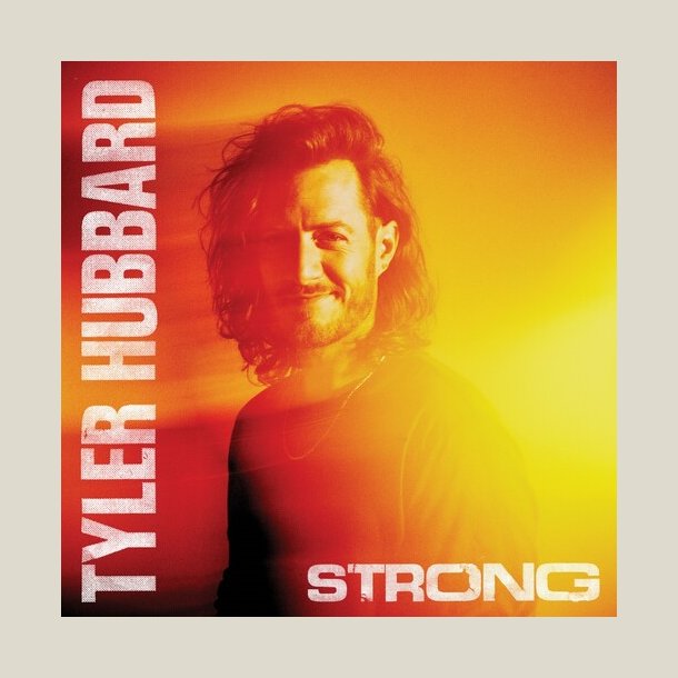 Tyler Hubbard -  Strong
