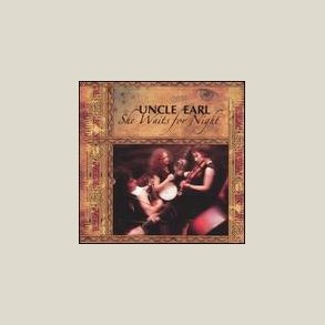 Uncle Earl - She Waits for Night