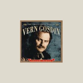 Vern Gosdin - The Truly Great Hits 