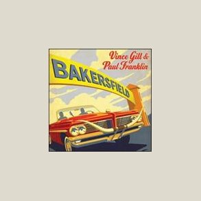 Vince Gill - Bakersfield