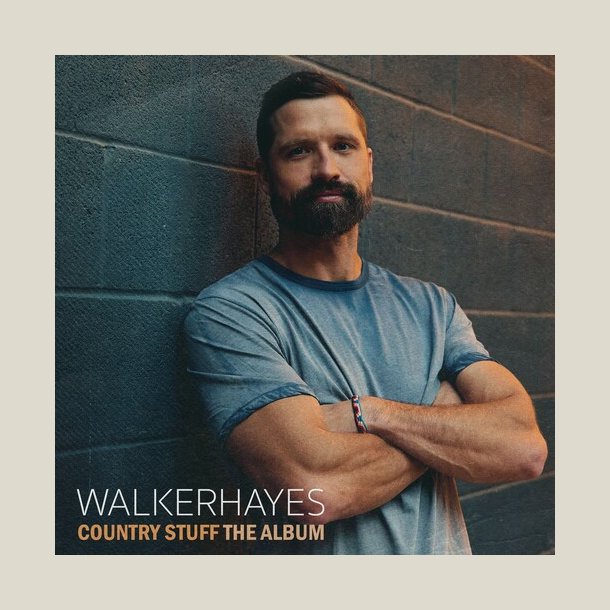 Walker Hayes - Country Stuff The Album