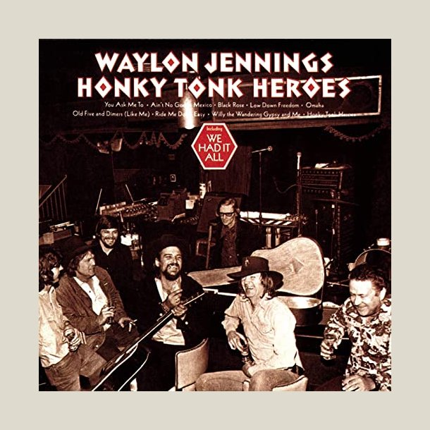 waylon jennings -  Honky Tonk Heroes