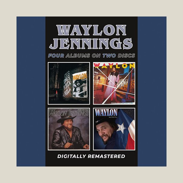 Waylon Jennings - It's Only Rock & Roll / Never Could Toe The Mark / Turn The Page / Sweet Mother Texas (2CD Set)